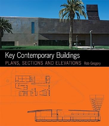 Key Contemporary Buildings: Plans, Sections and Elevations - Scanned Pdf with Ocr